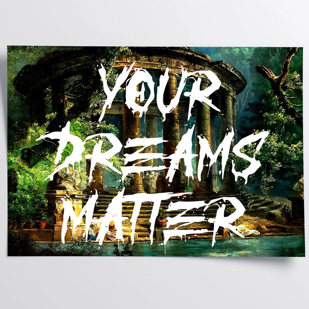 Your dreams matter