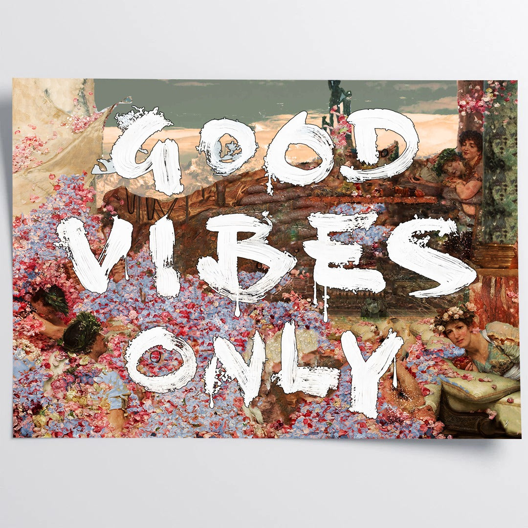 GOOD VIBES ONLY